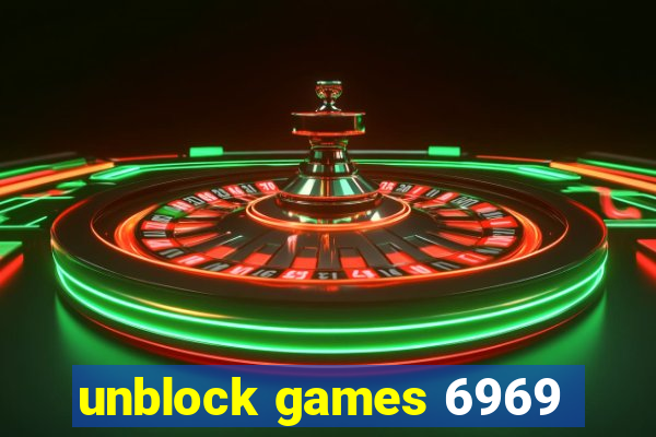 unblock games 6969